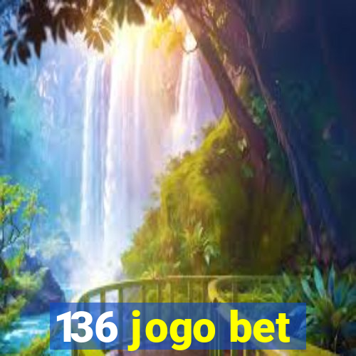 136 jogo bet